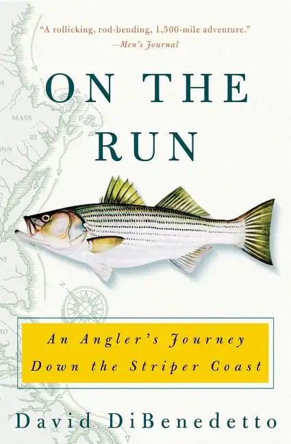 On the Run: An Angler's Journey Down the Striper Coast - Paperback