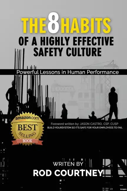 The 8 Habits of a Highly Effective Safety Culture: Powerful Lessons in Human Performance - Paperback