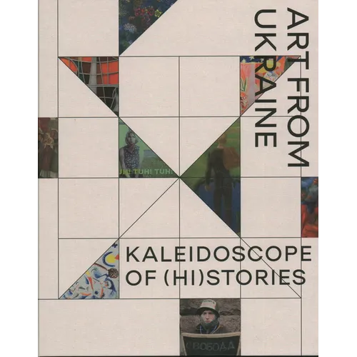 Kaleidoscope of (Hi)Stories - Art from Ukraine - Hardcover