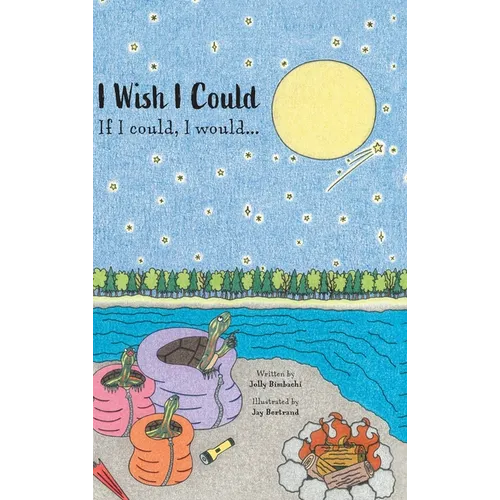 I Wish I Could: If I could, I would... - Hardcover