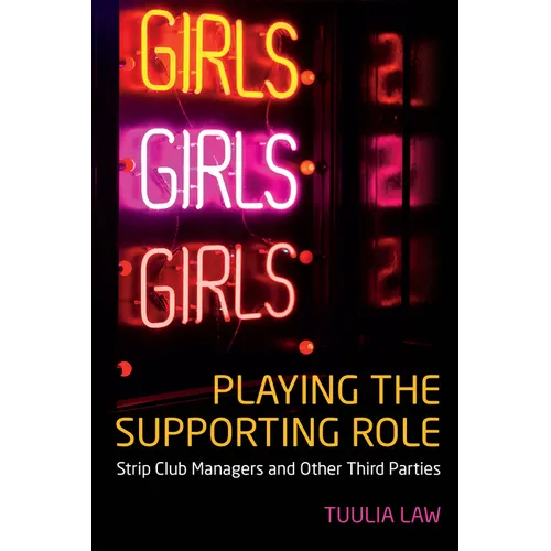 Playing the Supporting Role: Strip Club Managers and Other Third Parties - Paperback