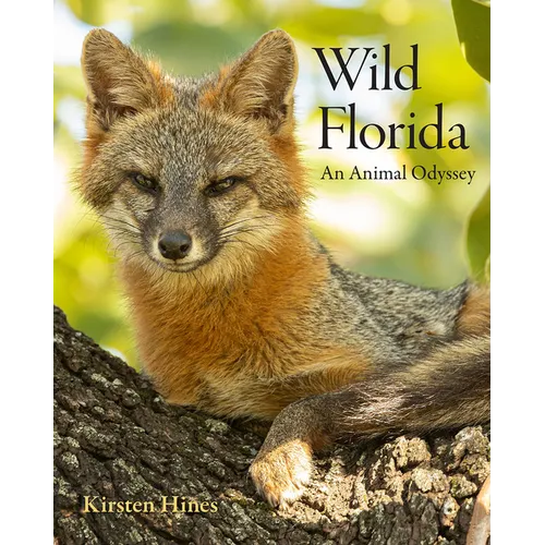 Wild Florida: An Animal Odyssey - Hardcover