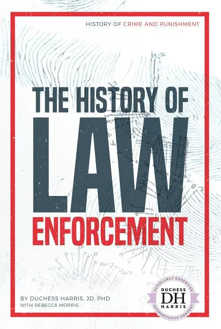 History of Law Enforcement - Library Binding