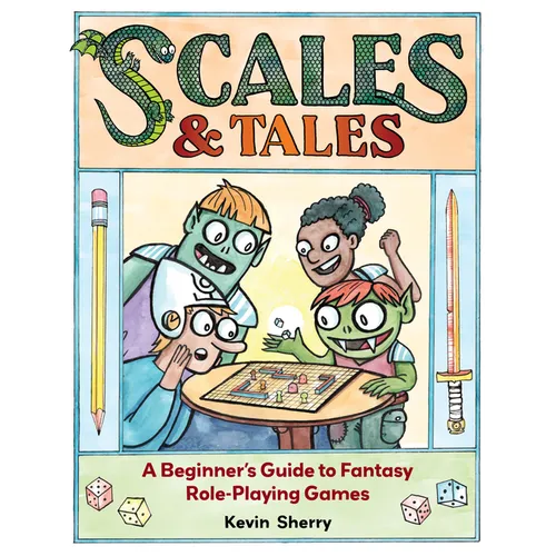 Scales & Tales: A Beginner's Guide to Fantasy Role-Playing Games - Paperback