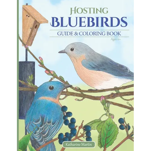 Hosting Bluebirds Guide and Coloring Book - Paperback