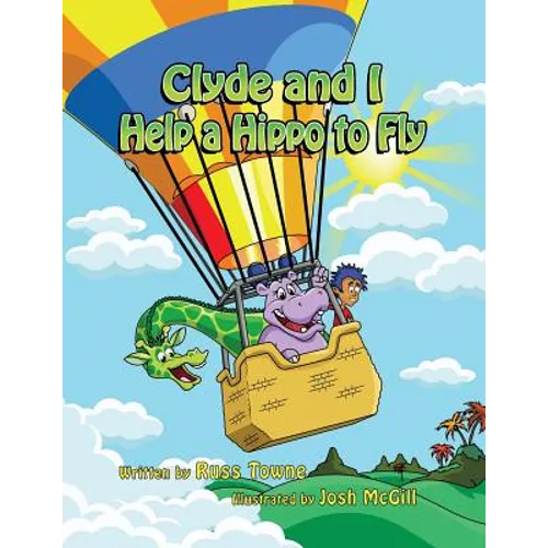 Clyde and I Help a Hippo to Fly - Paperback