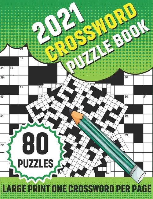 2021 Crossword Puzzle Book: 80 Large Print Crossword With Solution For Adults TO enjoy Their Leisure Time In Holiday With Friends And Relatives A - Paperback