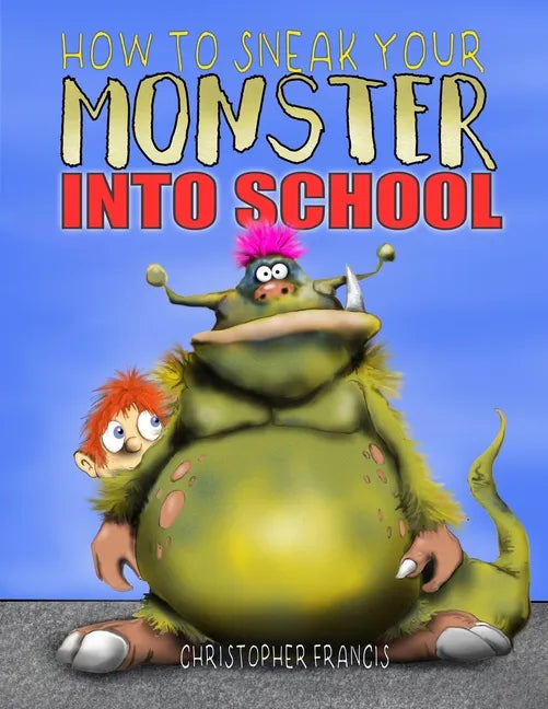 How to Sneak your Monster into School - Paperback