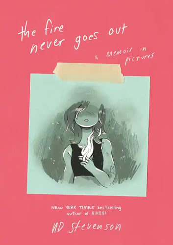 The Fire Never Goes Out: A Memoir in Pictures, a Graphic Memoir - Paperback