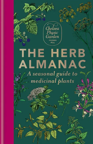 The Herb Almanac: A Seasonal Guide to Medicinal Plants - Hardcover