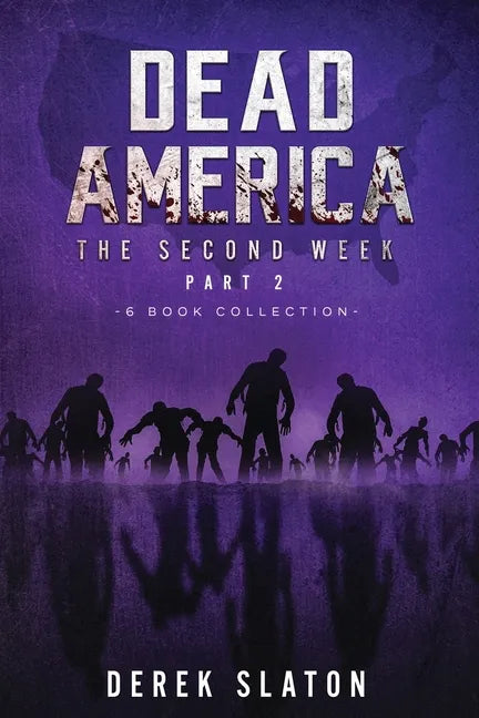 Dead America - The Second Week Part Two - 6 Book Collection - Paperback