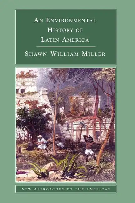 An Environmental History of Latin America - Paperback
