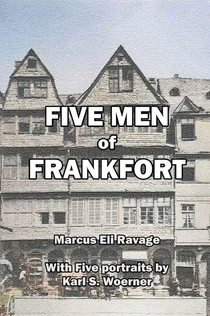 Five Men of Frankfort: The Story of the Rothschilds - Paperback