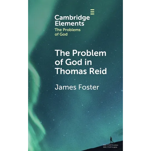 The Problem of God in Thomas Reid - Hardcover