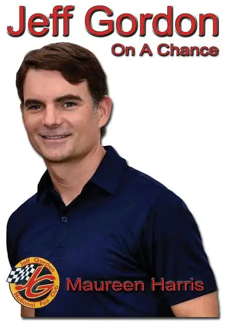 Jeff Gordon: On A Chance - Paperback