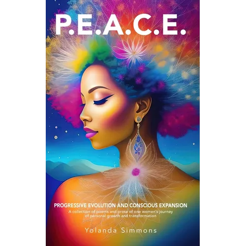P.E.A.C.E.: Progressive Evolution And Conscious Expansion - Paperback