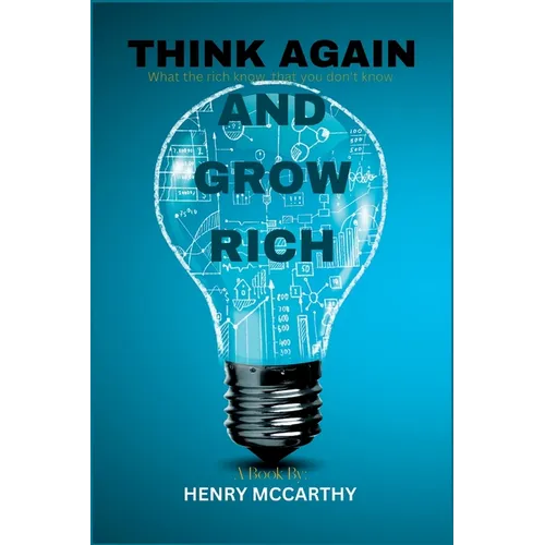 Think Again and Grow Rich: What the rich know that we don't know - Paperback