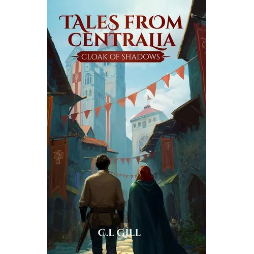 Tales from Centralia Cloak of Shadows - Paperback