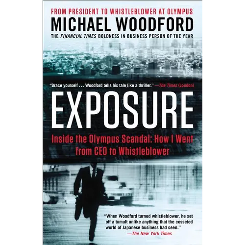 Exposure: Inside the Olympus Scandal: How I Went from CEO to Whistleblower - Paperback