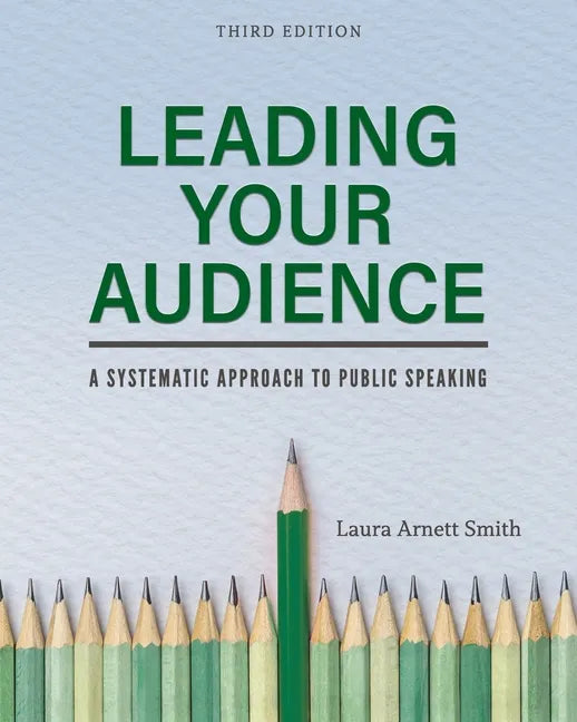 Leading Your Audience: A Systematic Approach to Public Speaking - Paperback