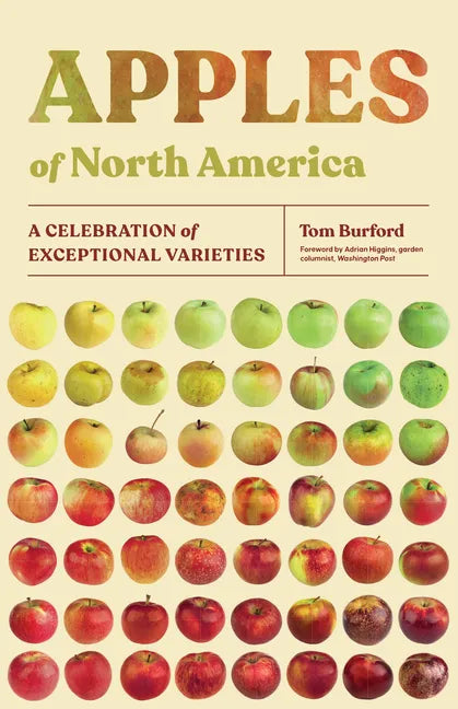 Apples of North America: A Celebration of Exceptional Varieties - Paperback