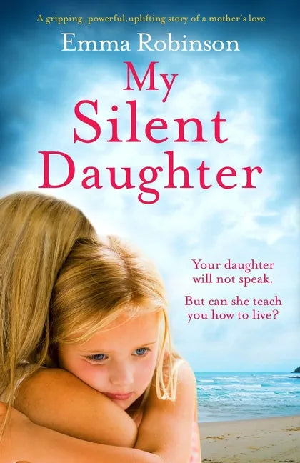 My Silent Daughter: A gripping, powerful, uplifting story of a mother's love - Paperback