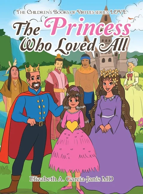 The Princess Who Loved All - Hardcover