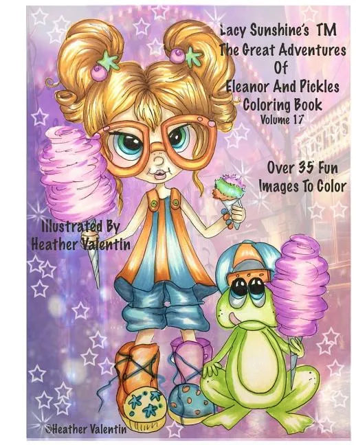 Lacy Sunshine's The Great Adventures Of Eleanor and Pickles Coloring Book Vol.17: Whimsical Big Eyes Art Froggy Fun Coloring Book For Adults and Child - Paperback