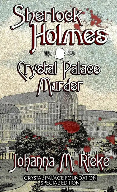 Sherlock Holmes and The Crystal Palace Murder - Hardcover