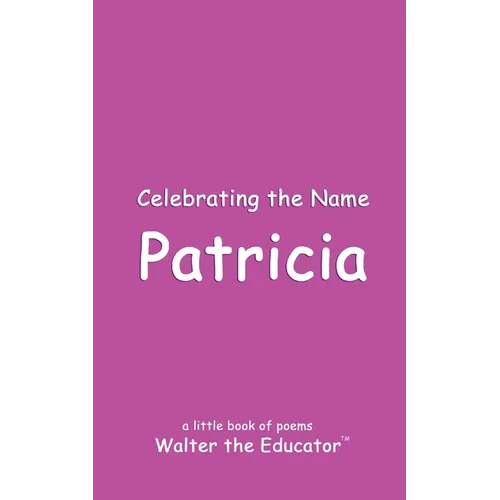 Celebrating the Name Patricia - Paperback