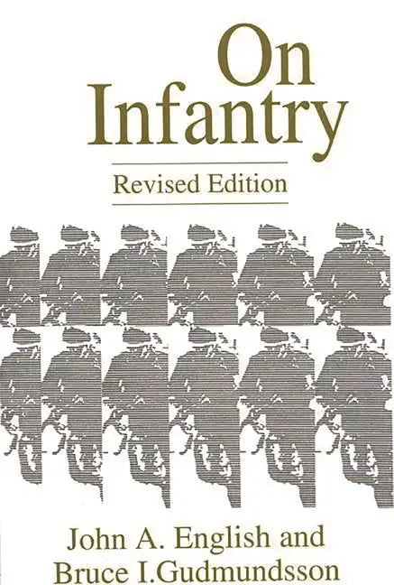 On Infantry: Revised Edition (REV) - Paperback