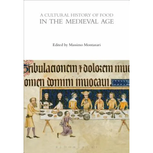 A Cultural History of Food in the Medieval Age - Paperback