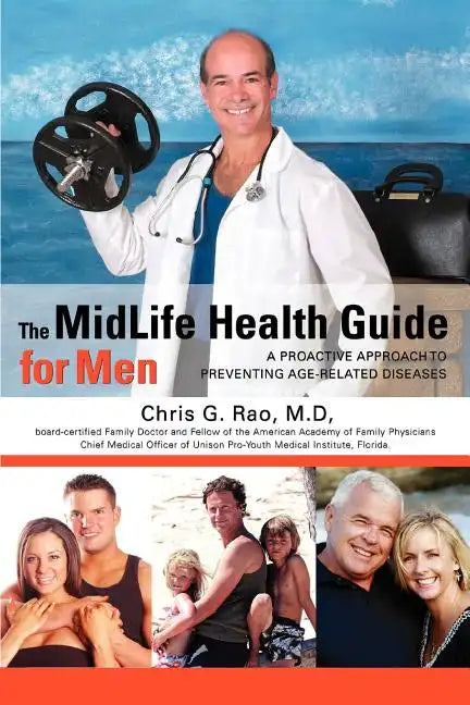 The MidLife Health Guide for Men: A Proactive Approach to Preventing Age-Related Diseases - Paperback