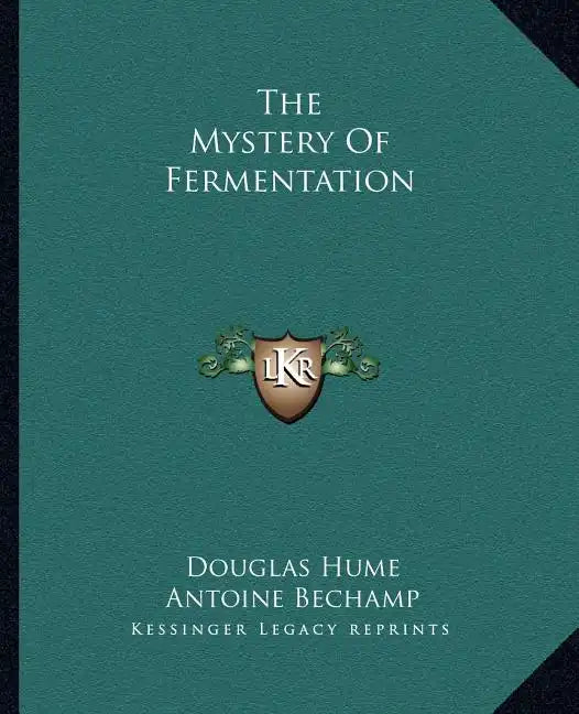 The Mystery Of Fermentation - Paperback