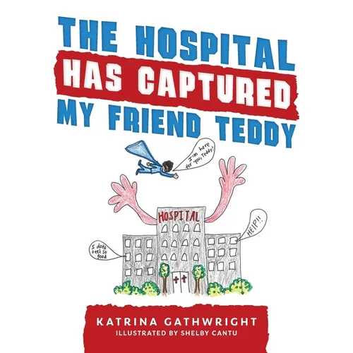 The hospital has captured my friend Teddy - Paperback