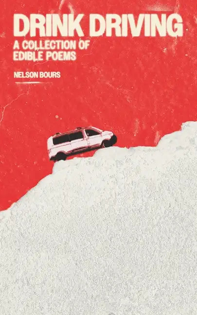 Drink Driving: A Collection of Edible Poems - Paperback