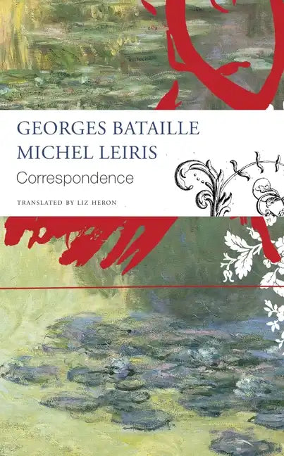Correspondence: Georges Bataille and Michel Leiris - Paperback