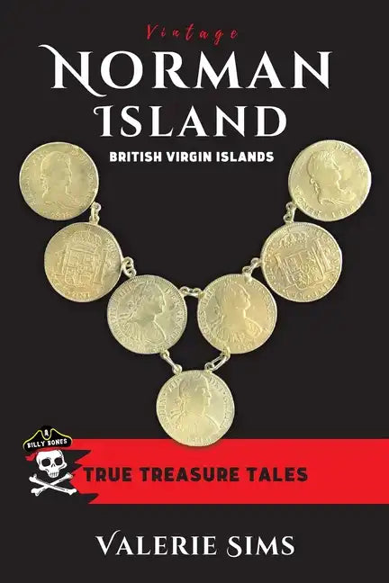 Vintage Norman Island: True Tales about a Real Treasure Island with Pirates and Buried Treasures in the British Virgin Islands - Paperback