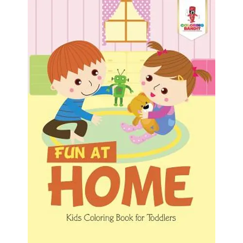 Fun at Home: Kids Coloring Book for Toddlers - Paperback