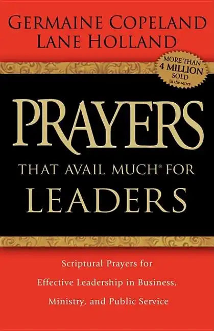 Prayers That Avail Much for Leaders: Scriptural Prayers for Effective Leadership in Business, Ministry, and Public Service - Paperback