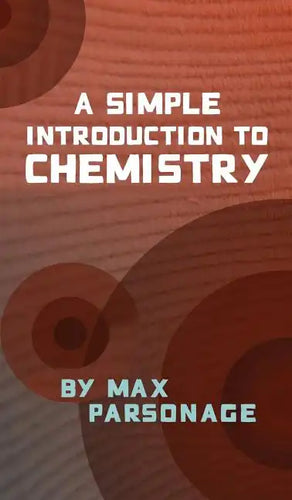 A Simple Introduction to Chemistry - Hardcover