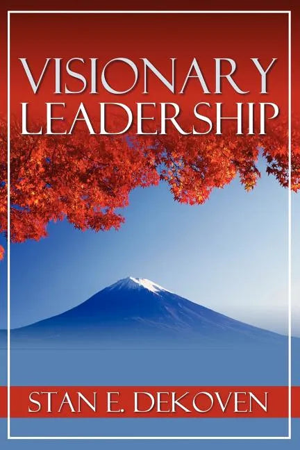 Visionary Leadership - Paperback