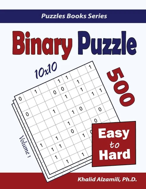 Binary Puzzle: 500 Easy to Hard (10x10) - Paperback