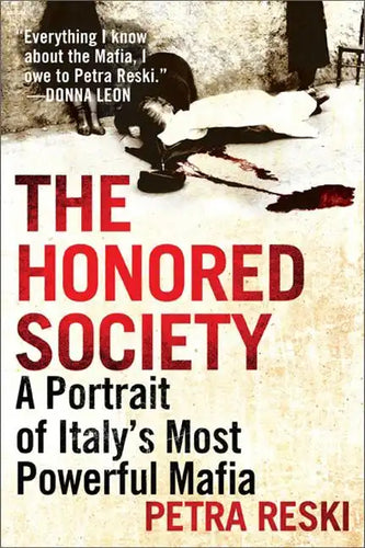 The Honored Society: A Portrait of Italy's Most Powerful Mafia - Paperback