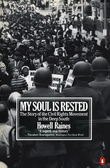 My Soul Is Rested: The Story of the Civil Rights Movement in the Deep South - Paperback