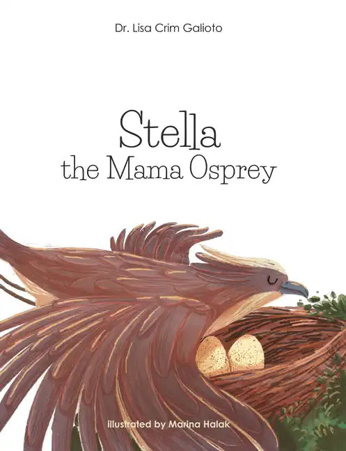 Stella the Mama Osprey - Hardcover