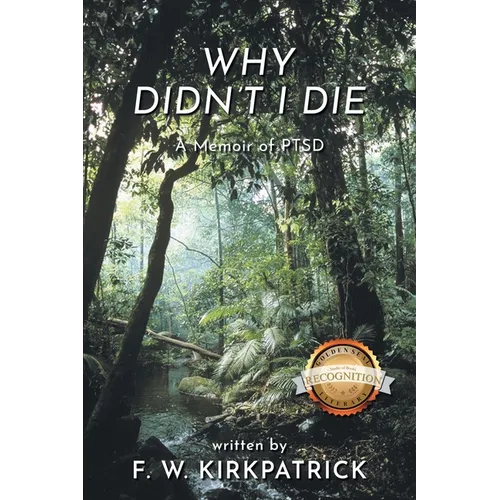 Why Didn't I Die: A Memoir of PTSD - Paperback