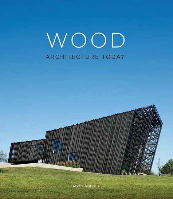 Wood Architecture Today - Hardcover