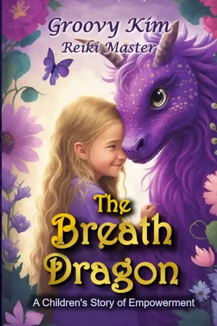 The Breath Dragon: A Children's Story of Empowerment - Paperback