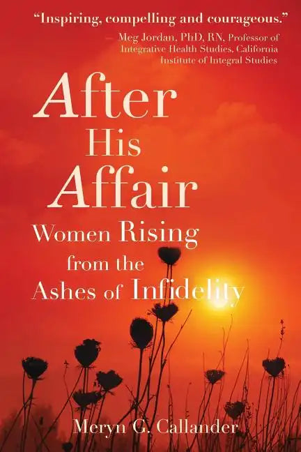After His Affair: Women Rising from the Ashes of Infidelity - Paperback